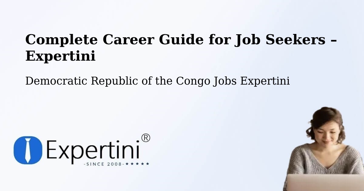 Career Guide for Job Seekers – Gemena - Gemena, Democratic Republic of the Congo Jobs Expertini