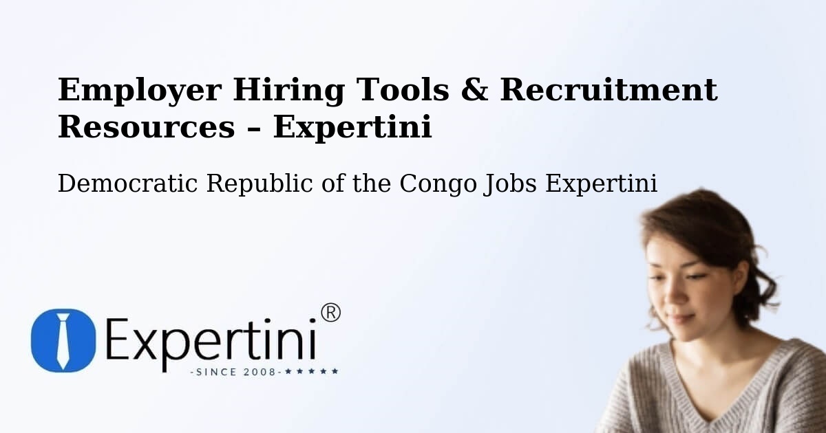 Employer Hiring Tools & Recruitment Resources – Gemena - Gemena, Democratic Republic of the Congo Jobs Expertini