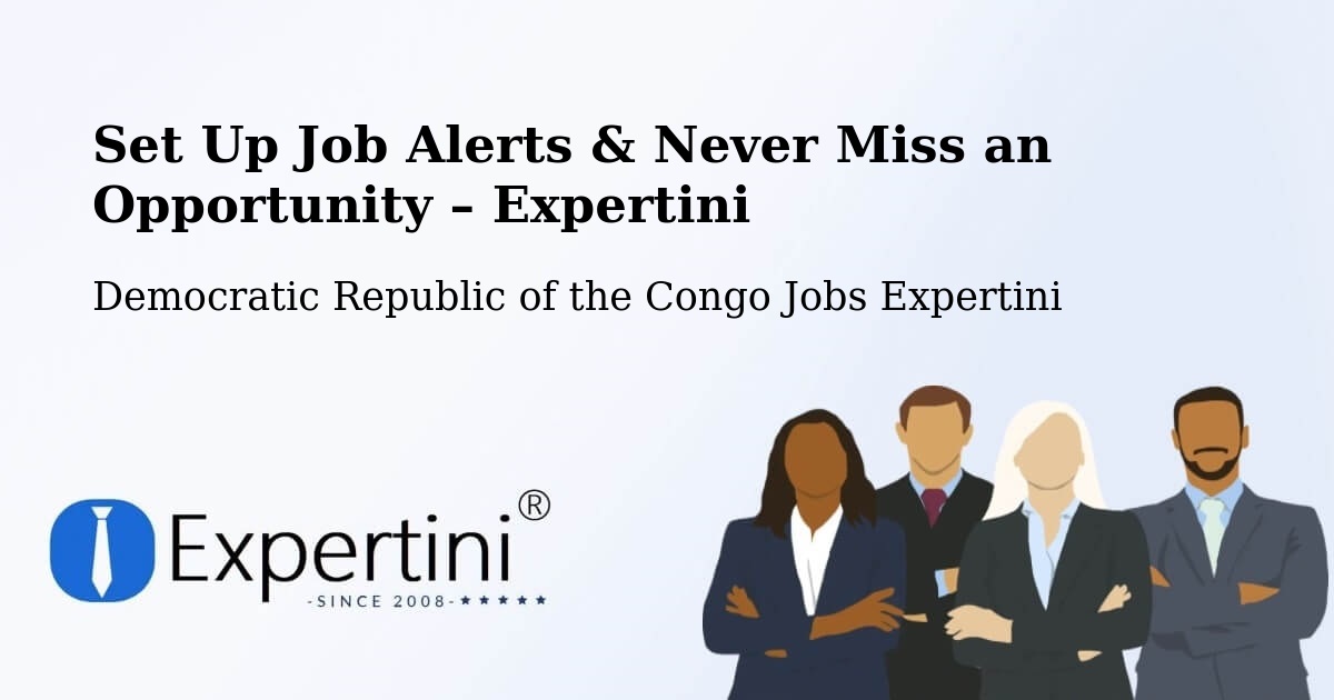 Job Alerts Guide – Get Notified About New Jobs in Gemena - Gemena, Democratic Republic of the Congo Jobs Expertini