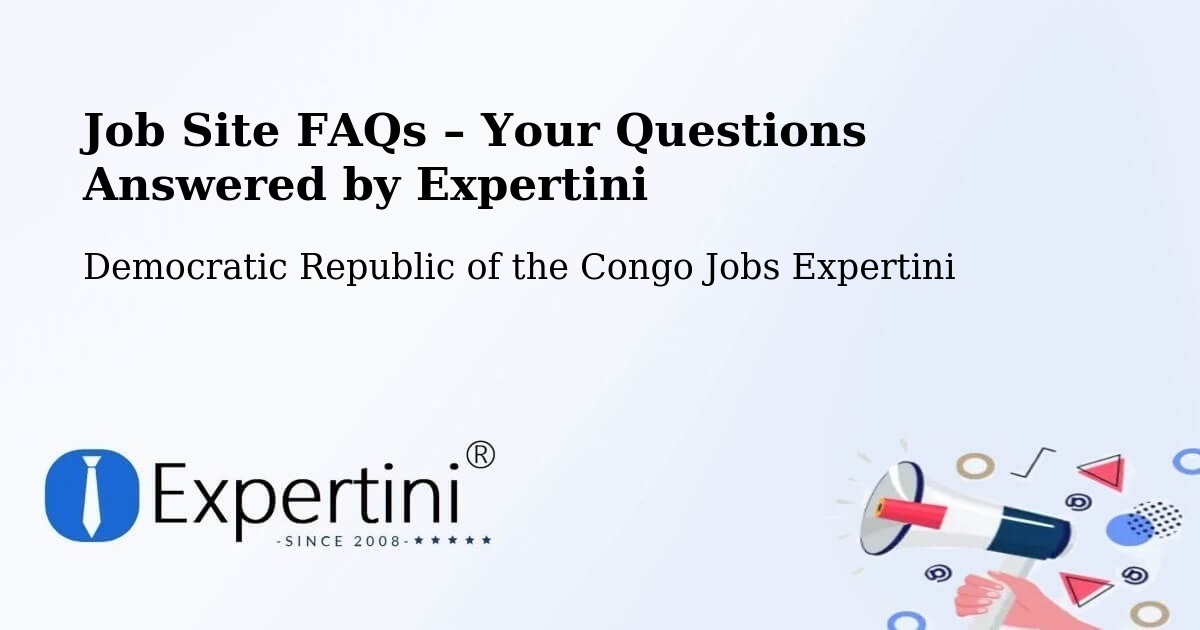 Job Site FAQs – Frequently Asked Questions – Gemena - Gemena, Democratic Republic of the Congo Jobs Expertini